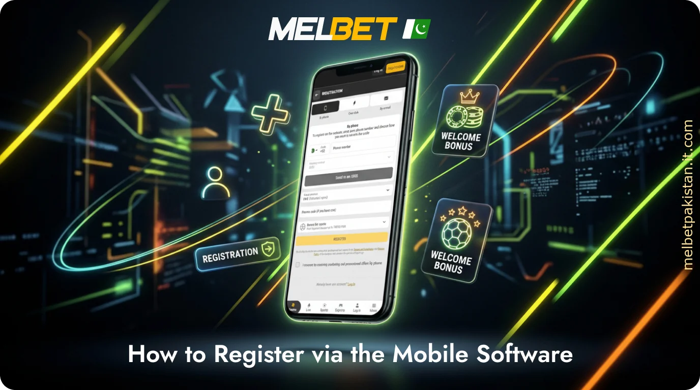 Users in Pakistan can sign up on the Melbet app using any available registration method